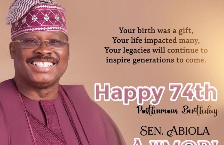 Reminiscing Greatness: Celebrating Sen. Abiola Ajimobi @ 74 – Barr Akeem Agbaje