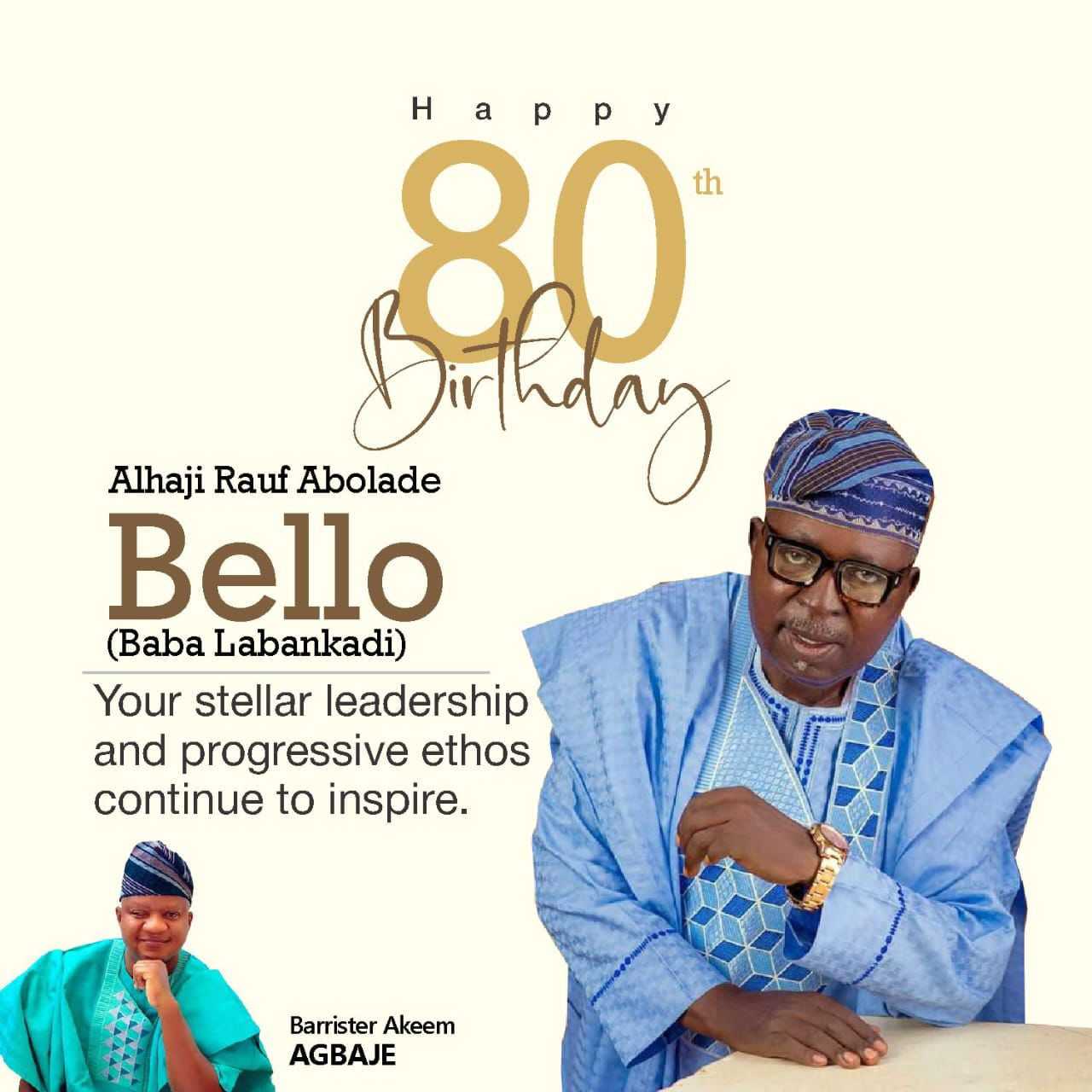 Agbaje Felicitates Alhaji R.A.Bello on 80th Birthday