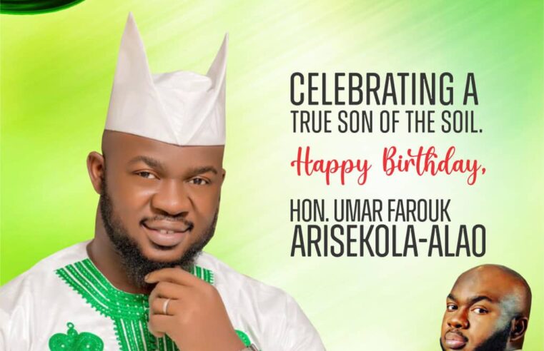 A True Inspiration to Us All – Hon Ayomide Benson Celebrates Hon Umar Farouk Arisekola-Alao on his birthday