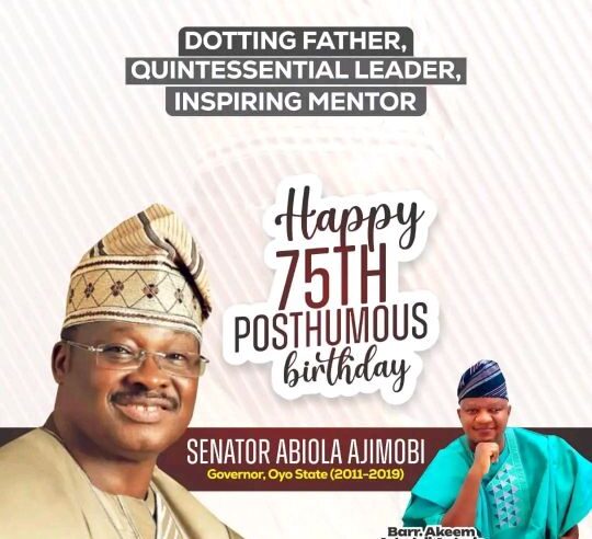 75th POSTHUMOUS BIRTHDAY: His Memories and Lessons Will Remain Evergreen – Agbaje Honours Ajimobi