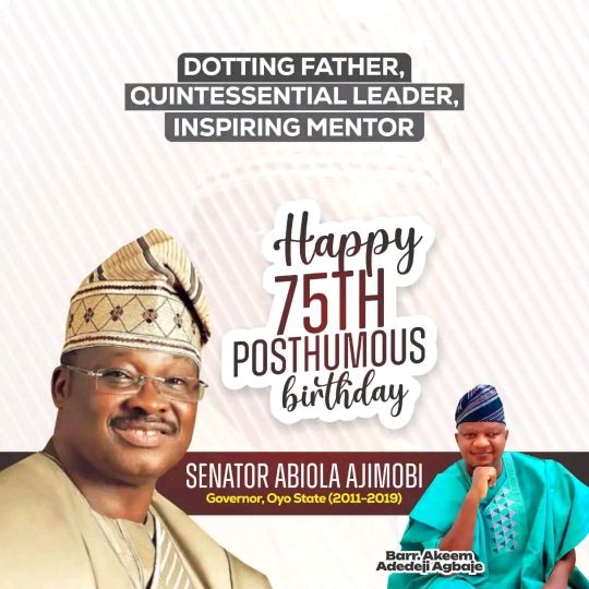 75th POSTHUMOUS BIRTHDAY: His Memories and Lessons Will Remain Evergreen – Agbaje Honours Ajimobi