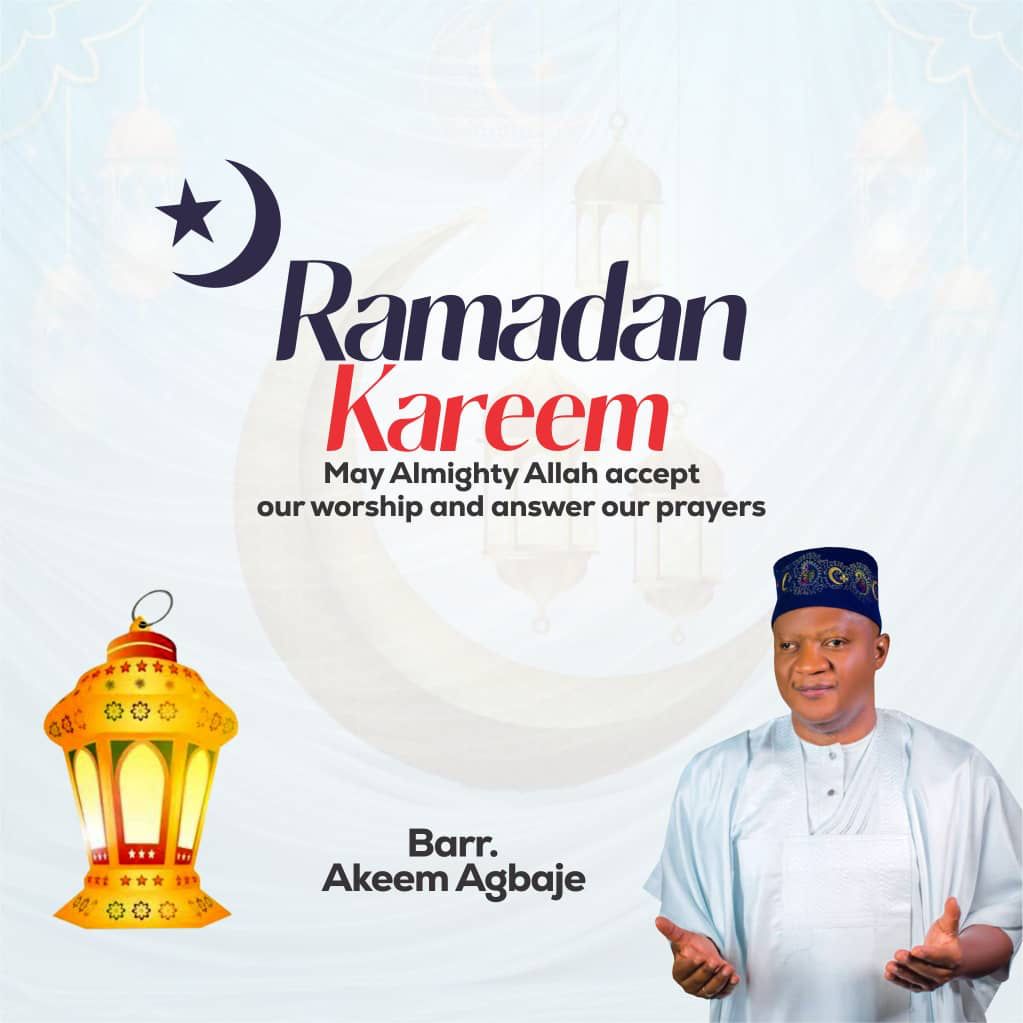 Agbaje Felicitates Muslims on Ramadan, Urges Love and Prayers