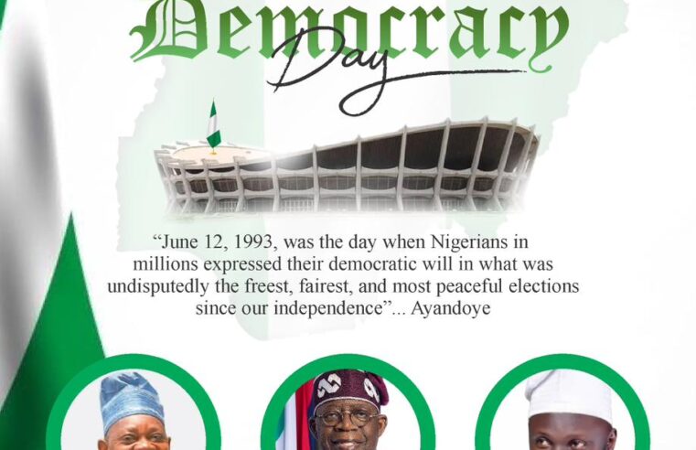 JUNE 12: AYANDOYE SPEAKS ON COMMITMENT TO DEMOCRACY & RENEWED HOPE AGENDA OF BAT