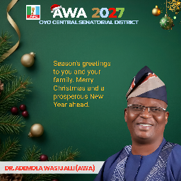 AWA Extends Christmas Greetings to Constituents, Oyo State and Beyond