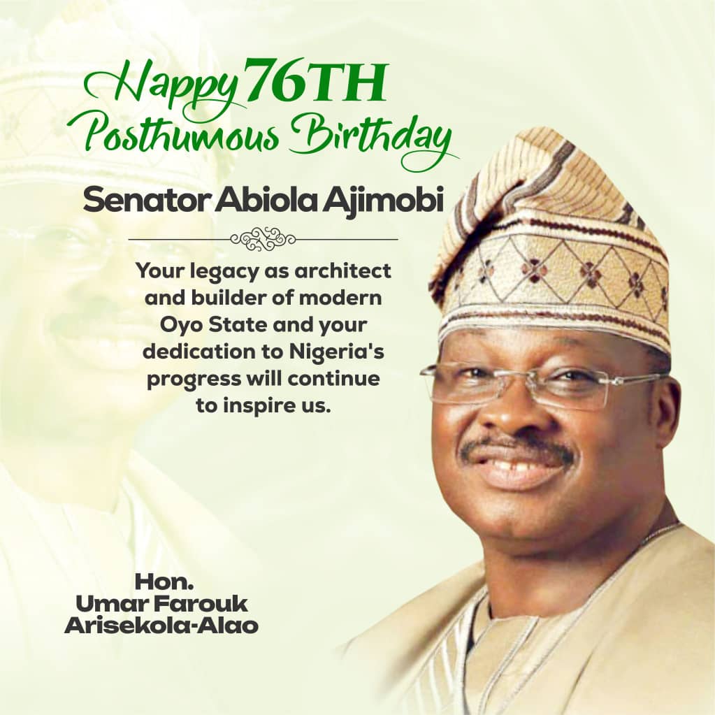 Arisekola-Alao Celebrates 76th Posthumous Birthday of Late Gov Abiola Ajimobi