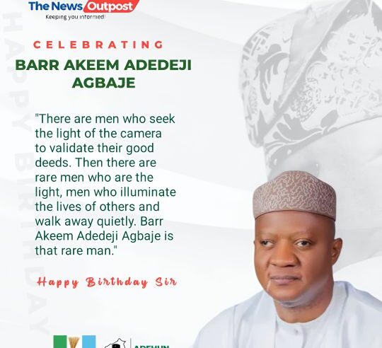 The Man Who Builds Without Cameras: Celebrating Barr Akeem Adedeji Agbaje at Another Year — Oluwaseun Ojo