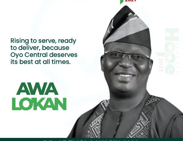 ‎Dr Ademola Wasiu Alli (AWA): The Servant-Leader Positioned to Redefine Representation in Oyo Central