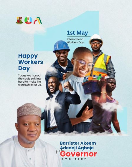 AGBAJE TO WORKERS: ‎YOUR SWEAT KEEPS THE ENGINE OF NATIONAL ADVANCEMENT RUNNING